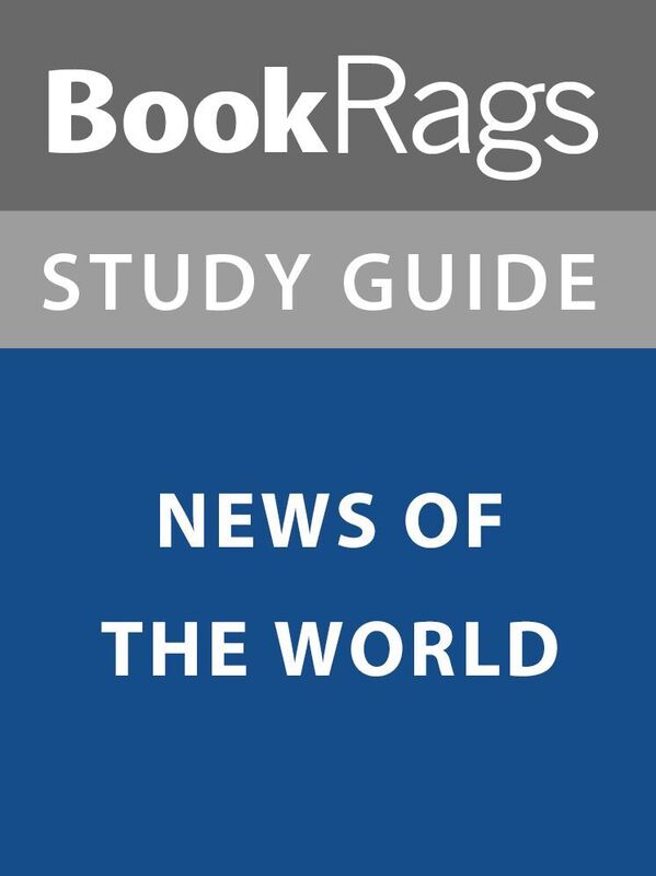 Summary & Study Guide: News of the World