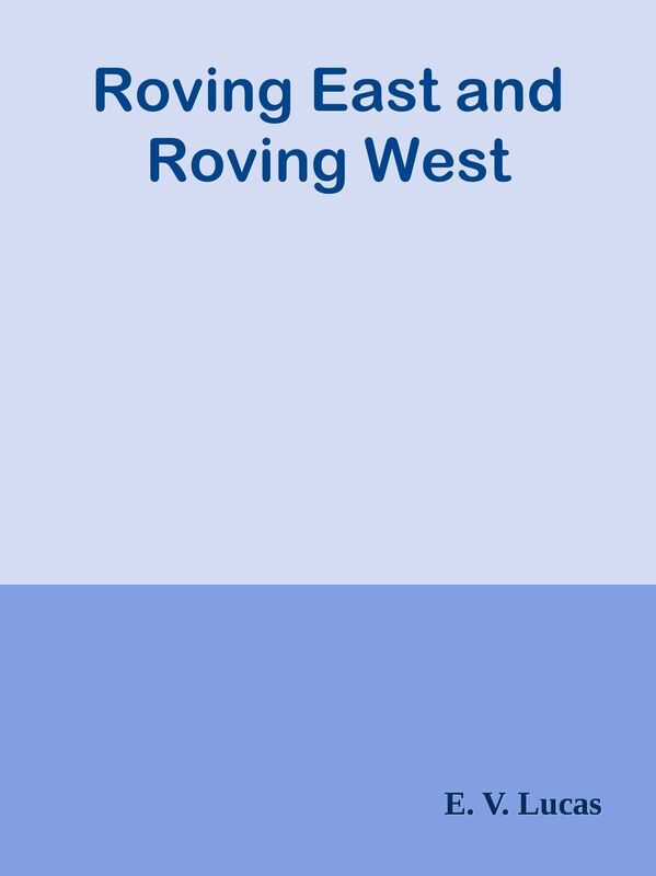 Roving East and Roving West