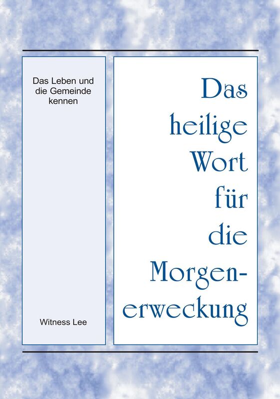 Das heilige Wort fur die Morgenerweckung - Das Leben und die Gemeinde kennen