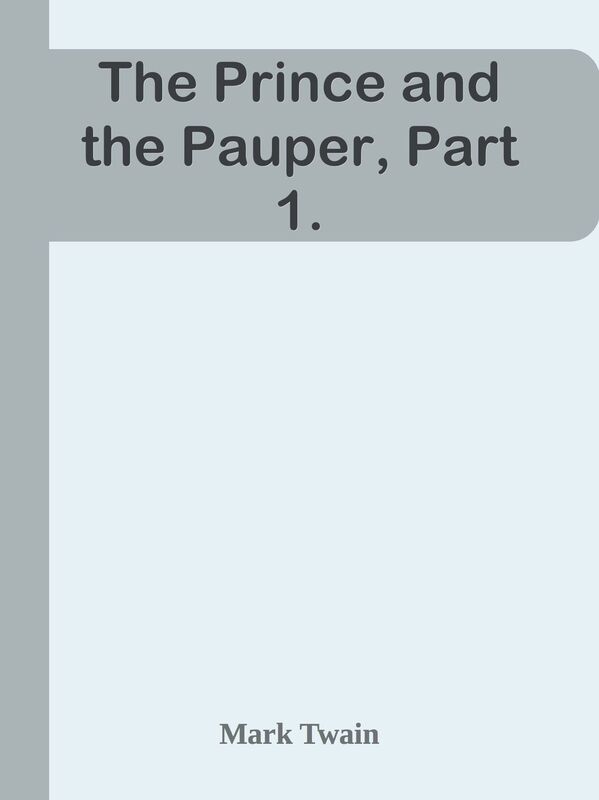 The Prince and the Pauper, Part 1.
