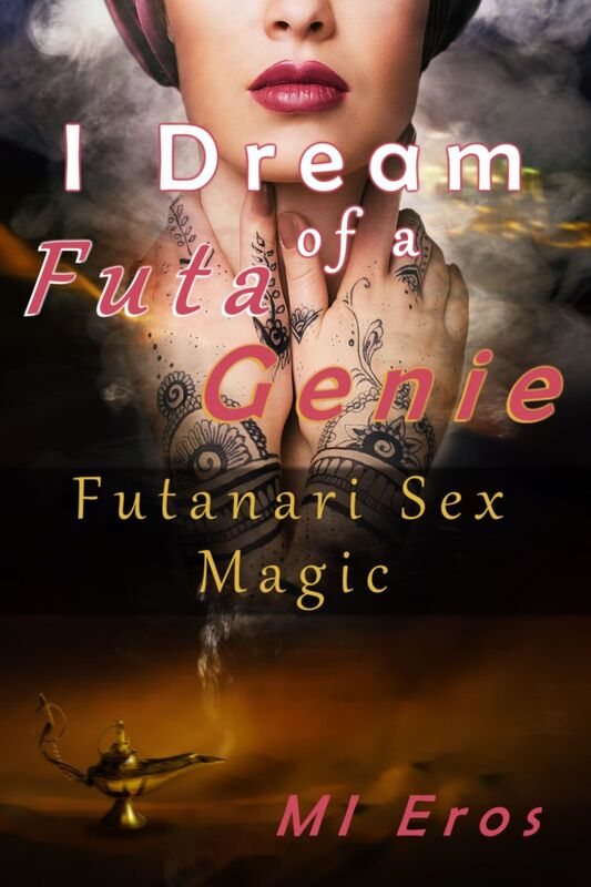 I Dream of a Futa Genie: Futanari Sex Magic