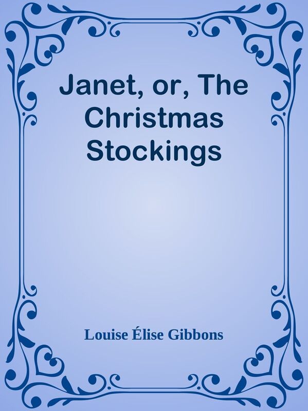 Janet, or, The Christmas Stockings