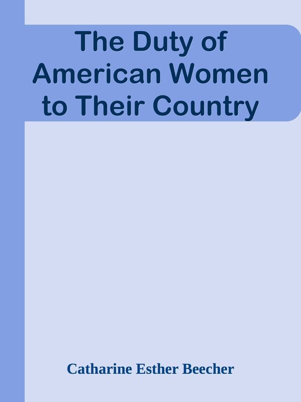 The Duty of American Women to Their Country