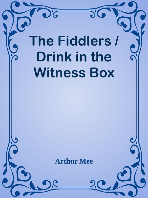 The Fiddlers / Drink in the Witness Box