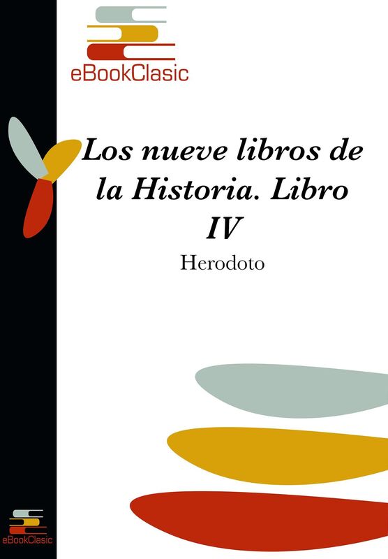 Los nueve libros de la Historia IV (Comentada)