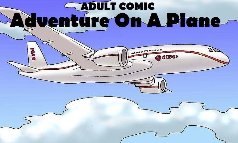Adventure On A Plane (Erotic Comic)