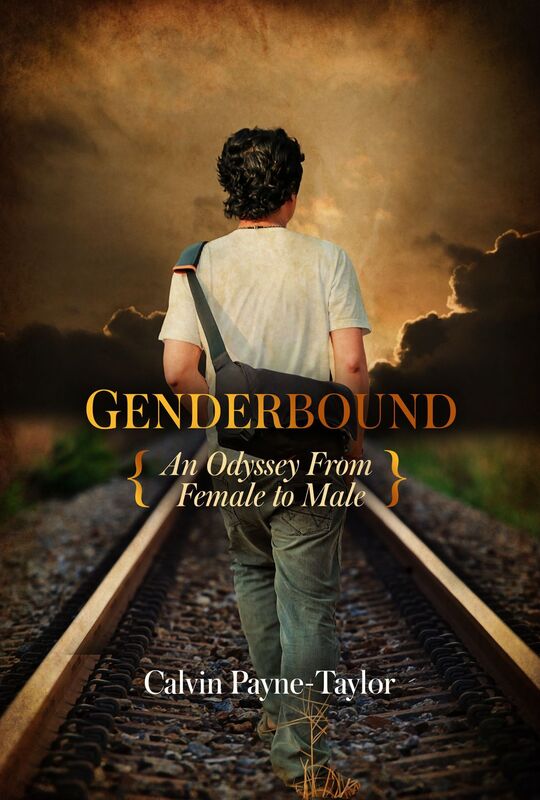 Genderbound: An Odyssey From Femail to Male