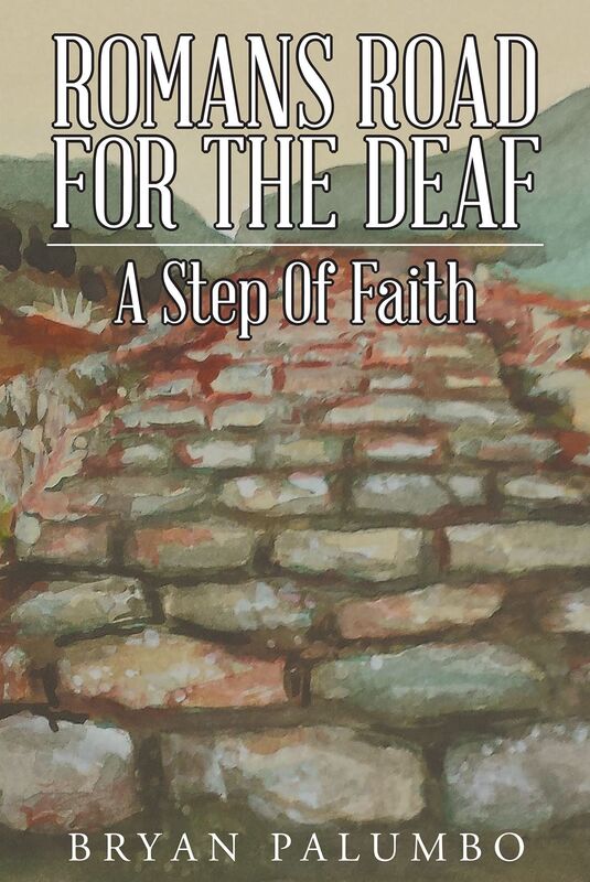 Romans Road For The Deaf: A Step Of Faith