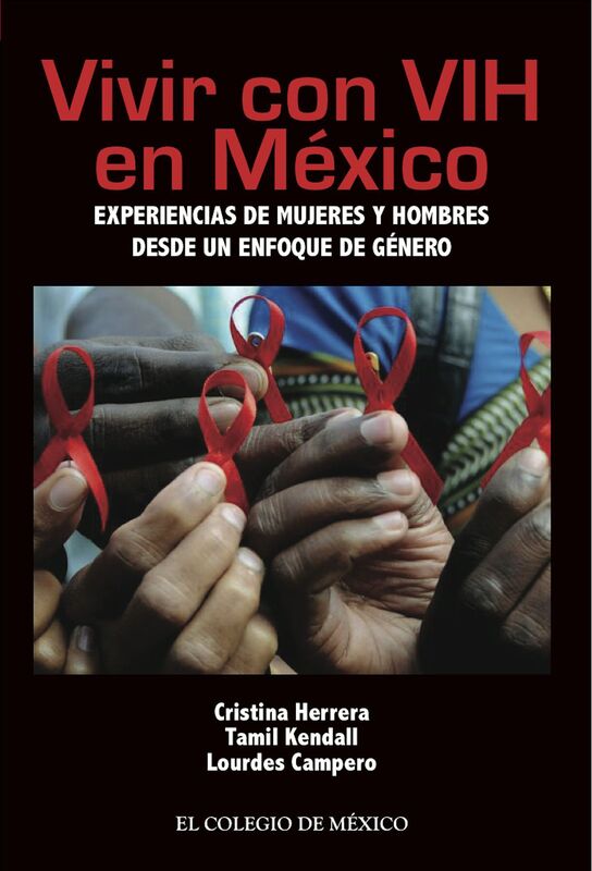 Vivir con VIH en Mexico. experiencias de mujeres y hombres desde un enfoque de genero