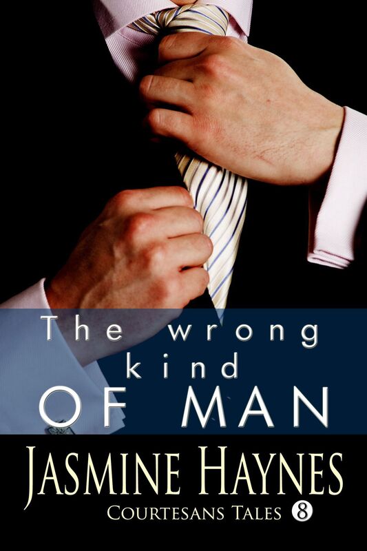 The Wrong Kind of Man: Courtesans Tales, Book 8