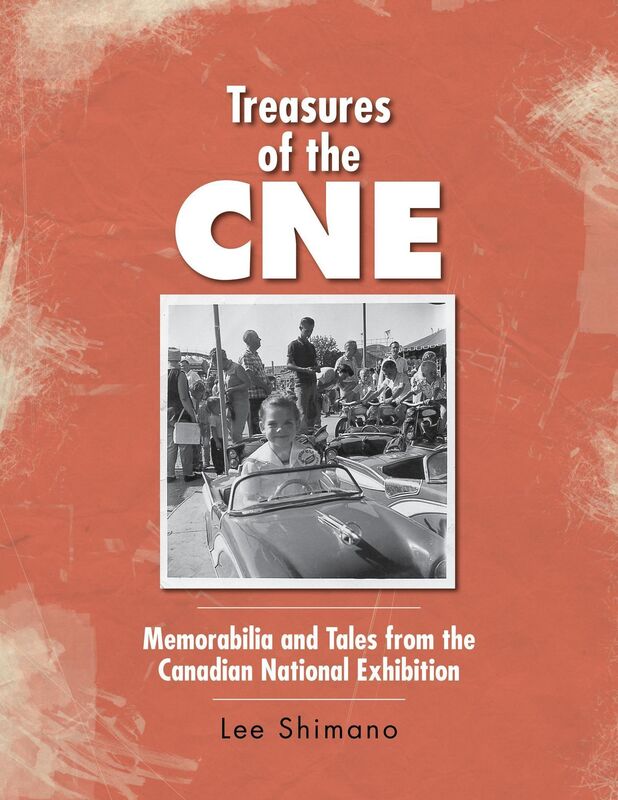 Treasures of the CNE: Memorabilia and Tales from the Canadian National Exhibition
