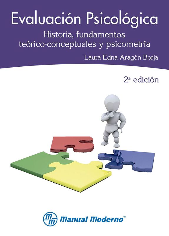 Evaluacion psicologica. Historia, fundamentos teorico-conceptuales y psicometria