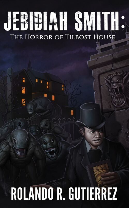 Jebidiah Smith: The Tilbost House Horror