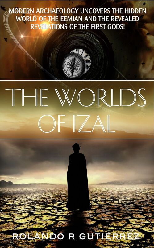The Worlds of Izal-A History of the World Before