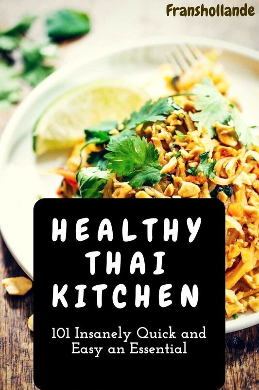 Healthy Thai Kitchen: 101 Insanely Quick and Easy an Essential