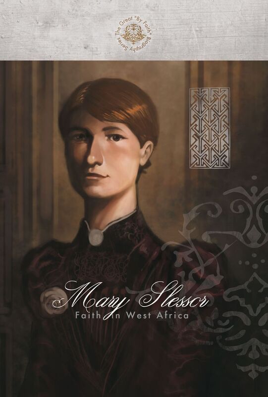 Mary Slessor: Faith in West Africa
