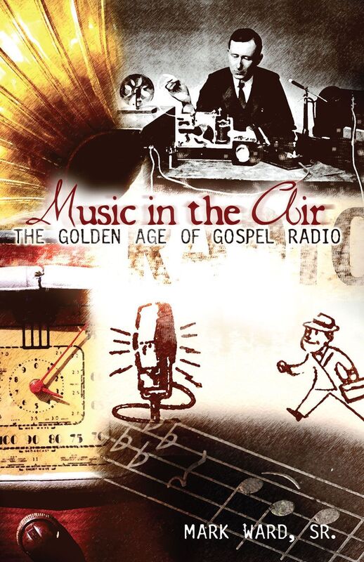Music in the Air: The Golden Age of Gospel Radio