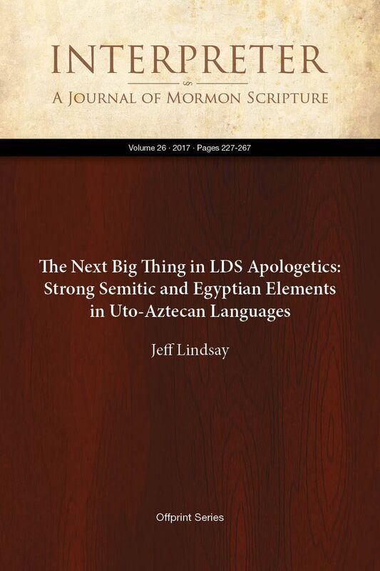 The Next Big Thing in LDS Apologetics: Strong Semitic and Egyptian Elements in Uto-Aztecan Languages