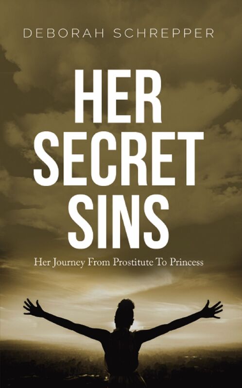 Her Secret Sins: Her Journey From Prostitute To Princess