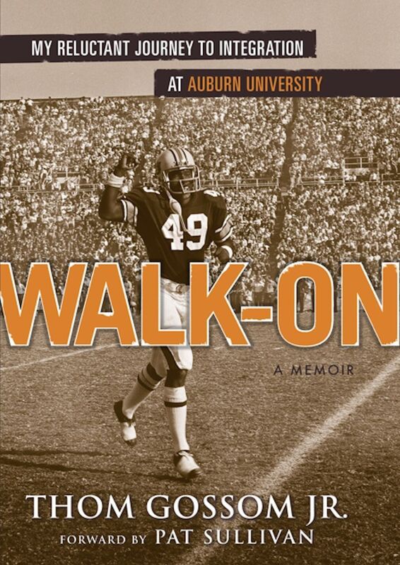 Walk-On: My Reluctant Journey to Integration at Auburn University