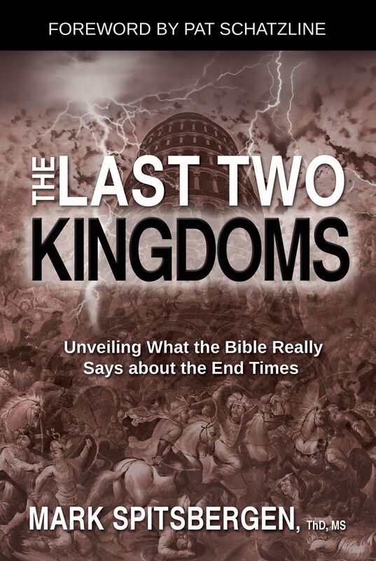 The Last Two Kingdoms: Unveiling What the Bible Really Says about the End Times