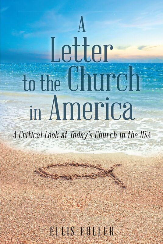 A Letter to the Church in America: A Critical Look at Today's Church in the USA