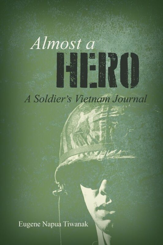 Almost a Hero: A Soldiers Vietnam Journal