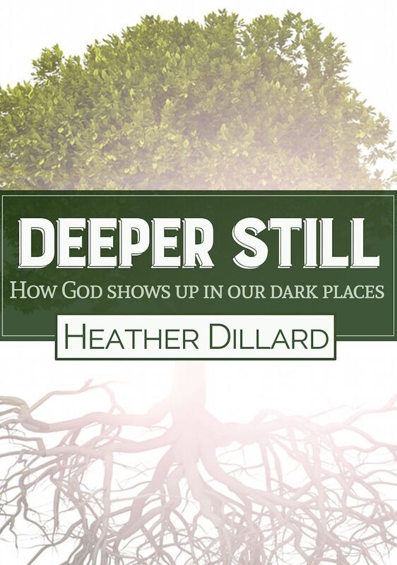 Deeper Still: How God Shows Up in Our Dark Places