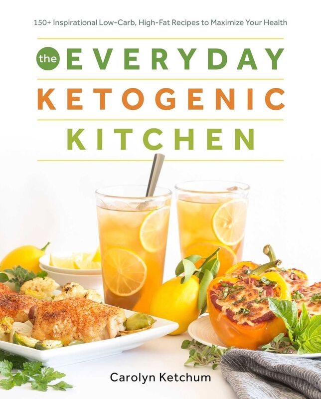 The Everyday Ketogenic Kitchen: With More than 150 Inspirational Low-Carb, High-Fat Recipes to Maximize Your Health