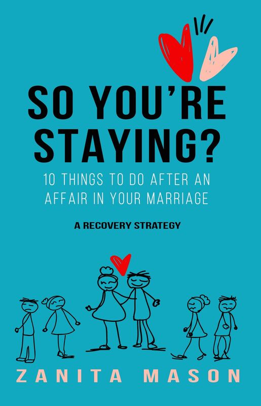 So You're Staying? 10 Things to Do After an Affair In Your Marriage