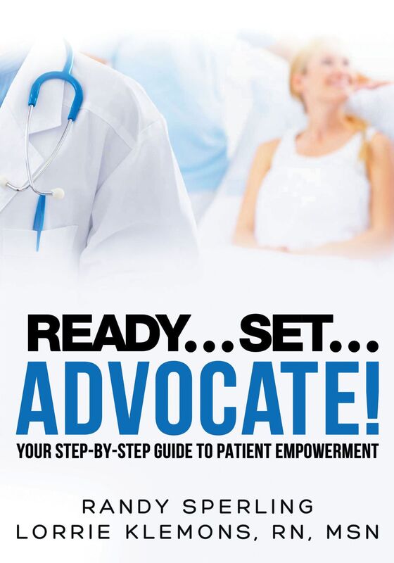 Ready Set Advocate!: Your Step-by-Step Guide to Patient Empowerment