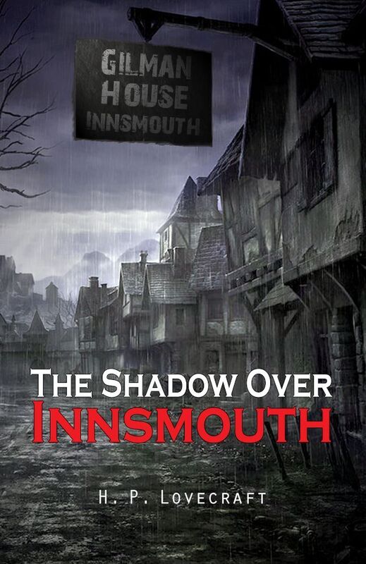 The Shadow Over Innsmouth