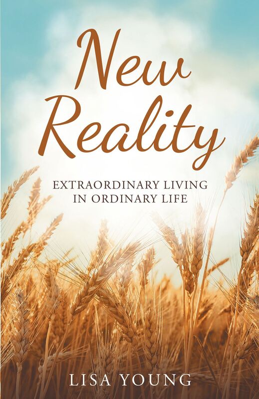 New Reality: Extraordinary Living in Ordinary Life