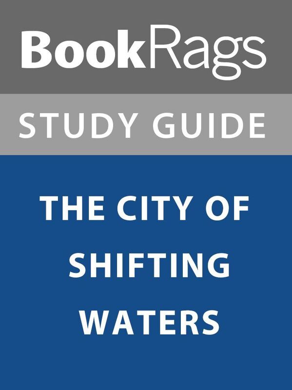 Summary & Study Guide: The City of Shifting Waters