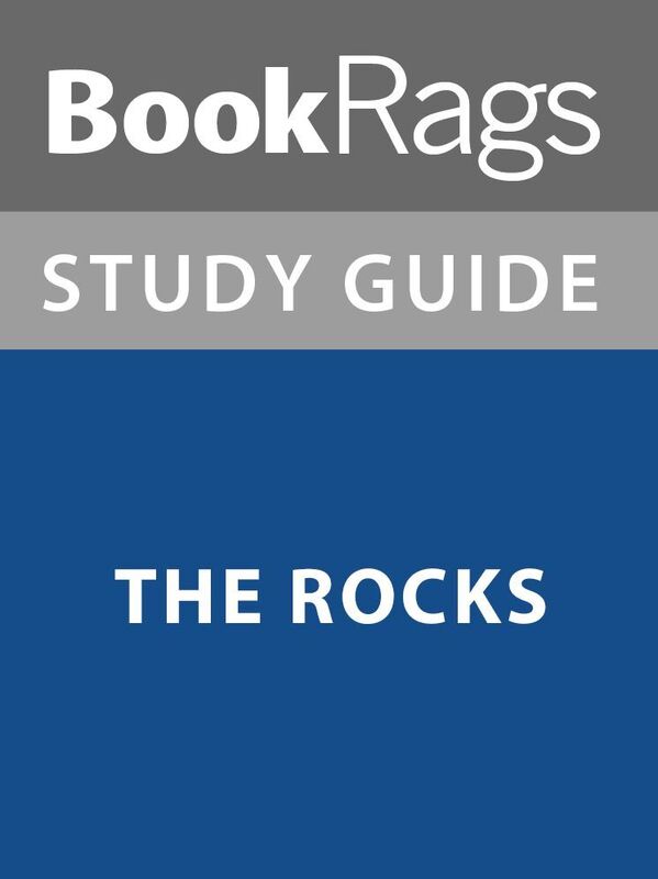 Summary & Study Guide: The Rocks