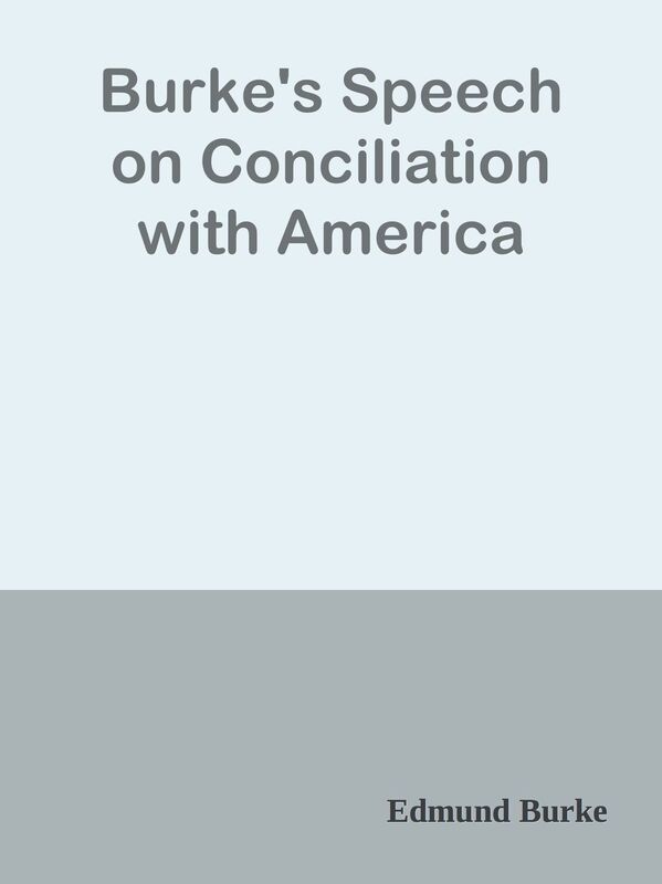 Burke's Speech on Conciliation with America