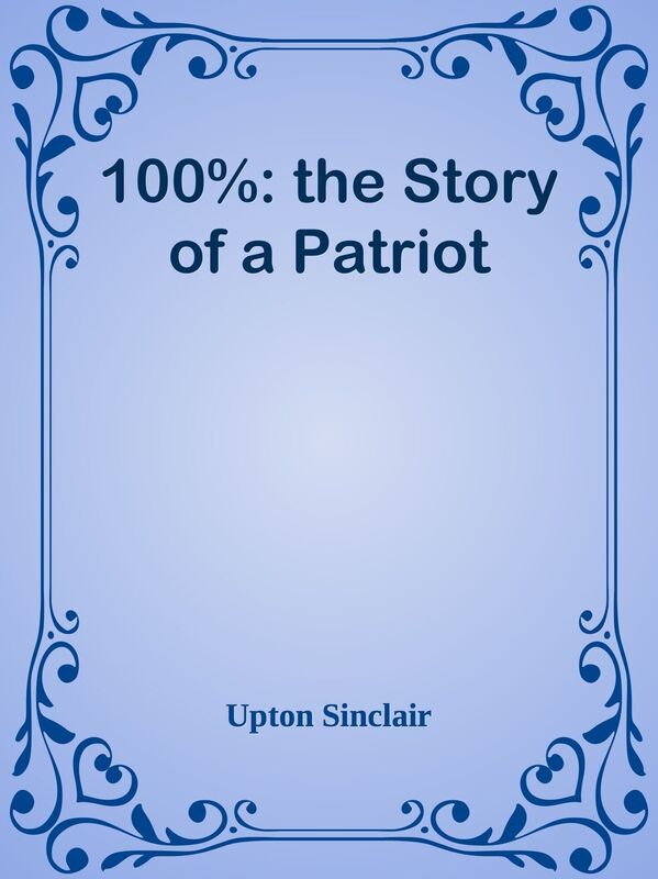 100%: the Story of a Patriot