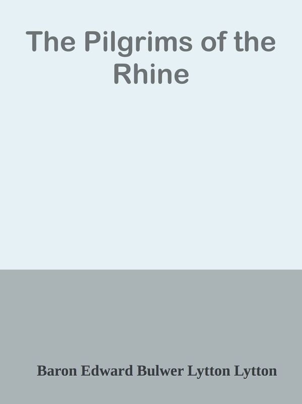 The Pilgrims of the Rhine