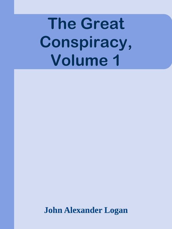 The Great Conspiracy, Volume 1