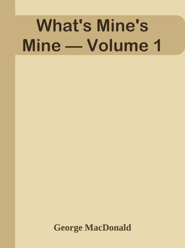 What's Mine's Mine Volume 1