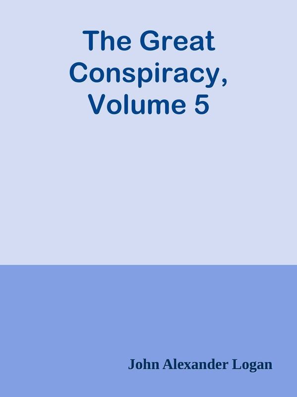 The Great Conspiracy, Volume 5
