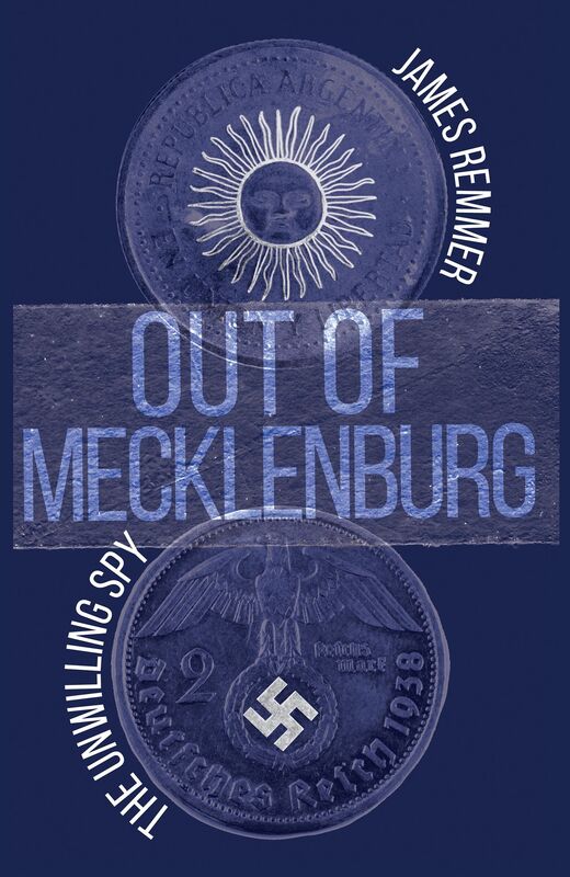 Out of Mecklenburg - The Unwilling Spy