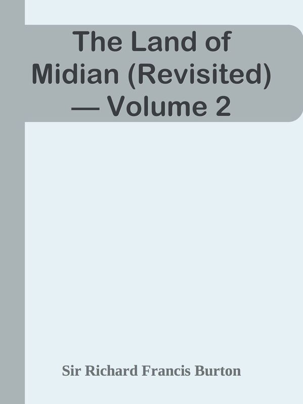 The Land of Midian (Revisited) Volume 2
