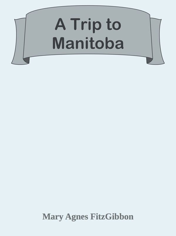 A Trip to Manitoba
