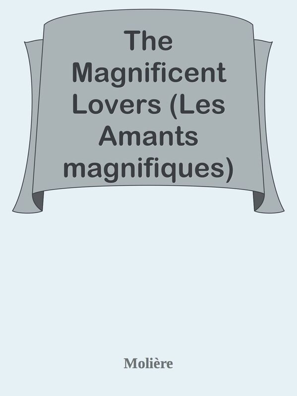 The Magnificent Lovers (Les Amants magnifiques)