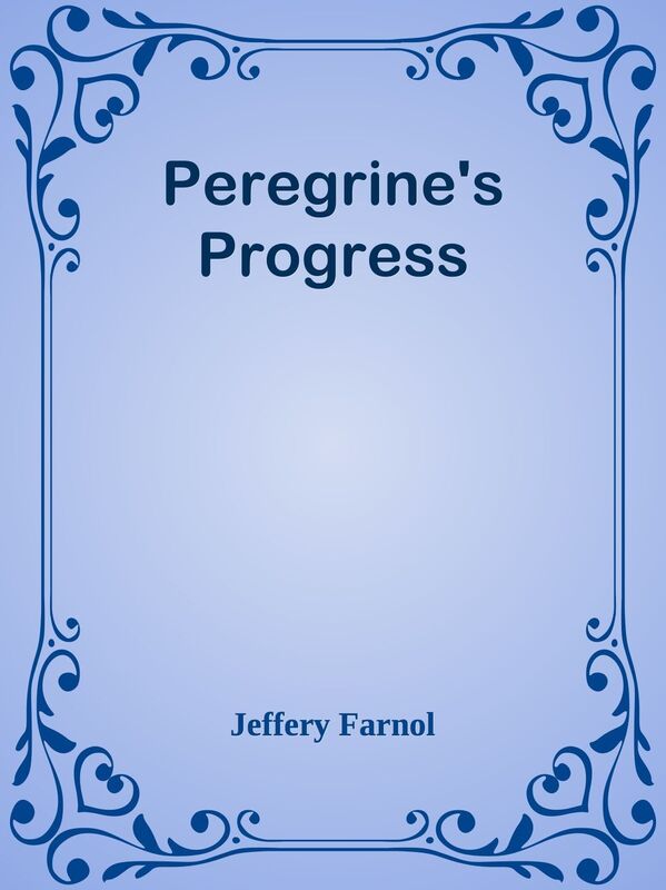 Peregrine's Progress