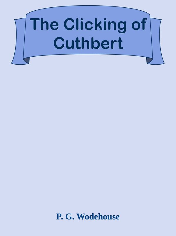 The Clicking of Cuthbert