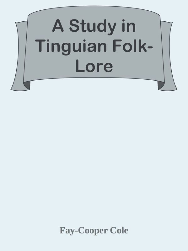 A Study in Tinguian Folk-Lore