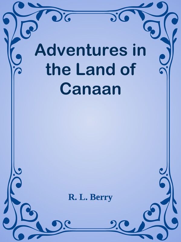 Adventures in the Land of Canaan