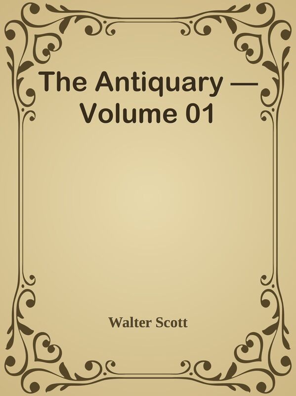 The Antiquary Volume 01